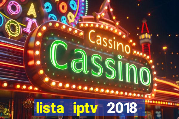 lista iptv 2018 gratis atualizada futebol